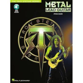 Metal Lead Guitar Primer by By composer Troy Stetina