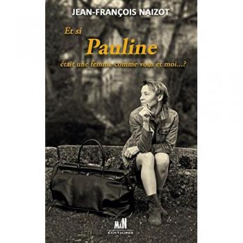 Et si Pauline était une femme comme vous et moi… ?
