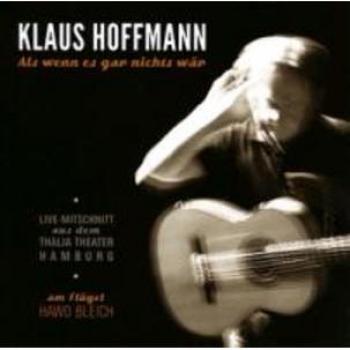 « Klaus Hoffmann – Als Wenn Es Gar Nichts Wär »