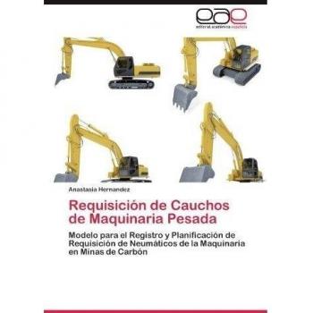 Hernandez, Anastasia: Requisición de Cauchos de Maquinaria Pesada