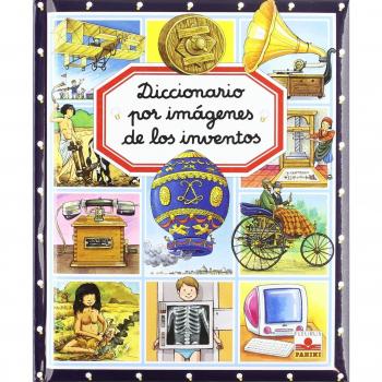 DIC.POR IMAGENES DE LOS INVENTOS (Diccionario por imagenes/ Picture Dictionary)