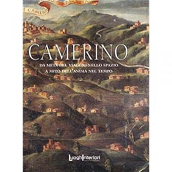 Camerino. Da meta del viaggio nello spazio a mito dell'anima nel tempo [Paperbac