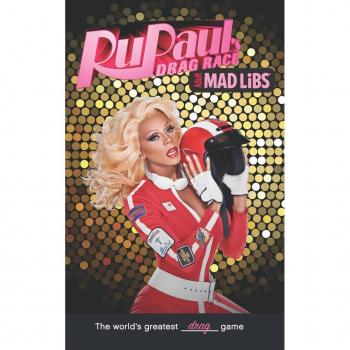 Rupaul's Drag Race Mad Libs : World's Greatest Drag Game, by Karl Marks