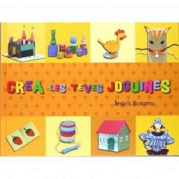 Crea les teves joguines (Crea amb) - Àngels Navarro Simón