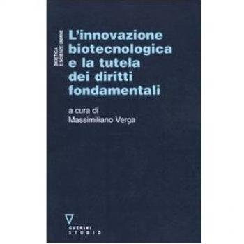 L'innovazione biotecnologica e la tutela dei diritti fondamentali