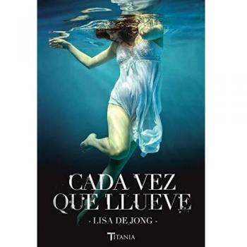 Cada Vez Que Llueve - [Livre en VO]