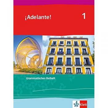 ¡Adelante! 1: Grammatisches Beiheft 1. Lernjahr (¡Adelante! Ausgabe Spanisch als spätbeginnende Fremdsprache ab 2019)