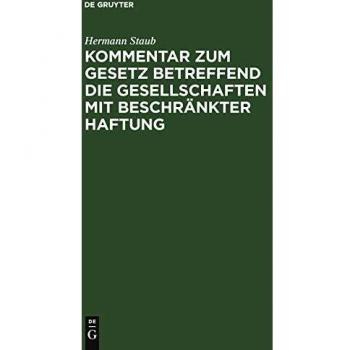 Kommentar zum Gesetz betreffend die Gesellschaften mit beschränkter Haftung