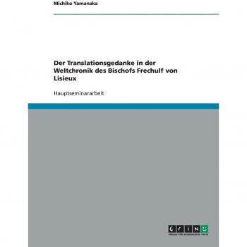 Der Translationsgedanke in der Weltchronik des Bischofs Frechulf von Lisieux