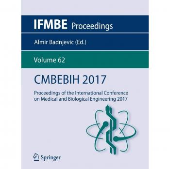 CMBEBIH 2017: Proceedings of the International Conference on Medical and Biological Engineering 2017