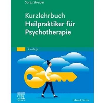 Kurzlehrbuch Heilpraktiker für Psychotherapie