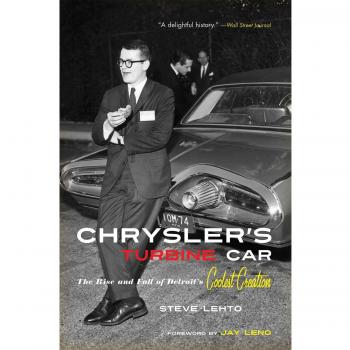 Chrysler's Turbine Car : The Rise and Fall of Detroit's Coolest Creation