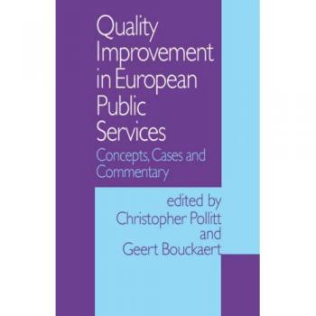 Quality Improvement in European Public Services: Concepts, Cases and Commentary
