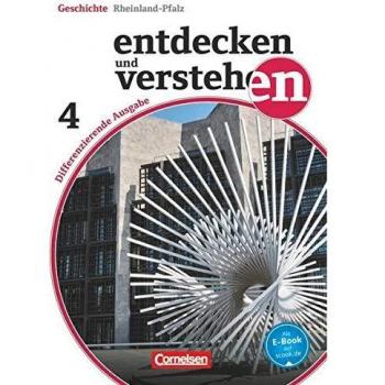 Entdecken und Verstehen - Differenzierende Ausgabe Rheinland-Pfalz: Band 4: 10. Schuljahr - Vom Ende des Zweiten Weltkrieges bis zur Gegenwart: Schülerbuch mit Online-Angebot