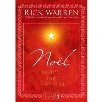 Rick Warren Un Noël Motive Par L'Essentiel