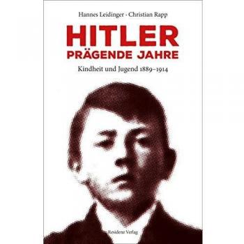 Rapp, Christian: Hitler - prägende Jahre