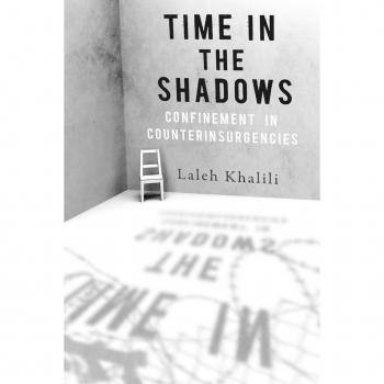 Time in the Shadows by Laleh Khalili