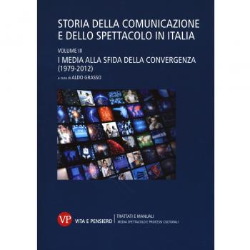Storia della comunicazione e dello spettacolo in Italia Vol. 3