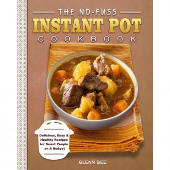 The No-Fuss Instant Pot Cookbook