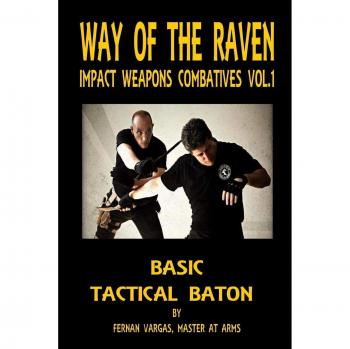 Way of the Raven Impact Weapons Volume One: Basic Tactical Baton
