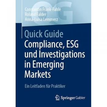 Quick Guide Compliance, ESG und Investigations in Emerging Markets