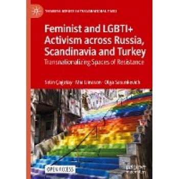 Feminist and LGBTI+ Activism across Russia Scandinavia and Turkey