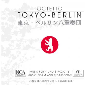 Octetto Tokyo-Berlin: Musik für 4 und 8 Fagotte