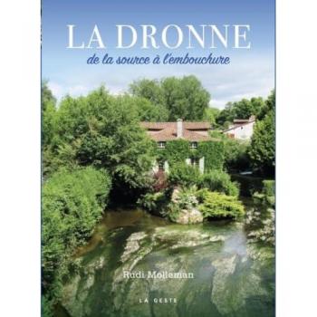 LA DRONNE - DE LA SOURCE A L'EMBOUCHURE (Broché)