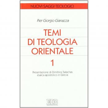 Temi di teologia orientale. Vol. 1: Presentazione di Dimitrios Salachas esarca apostolico in Grecia.
