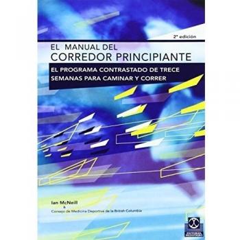 El manual del corredor principiante/ The Non-Runner's Guide, Jogging
