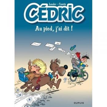 Cédric - Tome 14 - Au pied, j ai dit !