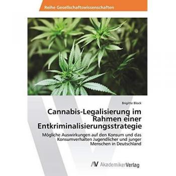 Cannabis-Legalisierung im Rahmen einer Entkriminalisierungsstrategie