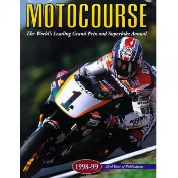 Motocourse 1998-99: The World's Leading Grand Prix and Superbike Annual