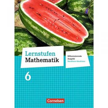 Lernstufen Mathematik 6. Schuljahr. Schülerbuch. Differenzierende Ausgabe Nordrhein-Westfalen