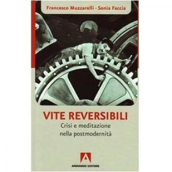 Vite reversibili. Partenze e approdi nell'epoca dell'incertezza