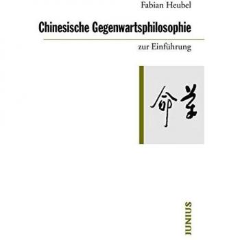 Chinesische Gegenwartsphilosophie zur Einführung