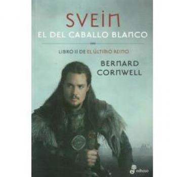 El Ultimo Reino Ii - Svein El Del Caballo Blanco