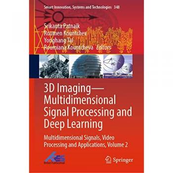 3D Imaging¿Multidimensional Signal Processing and Deep Learning