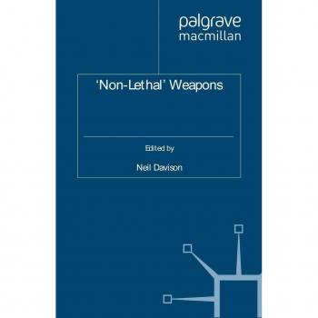 'Non-Lethal' Weapons