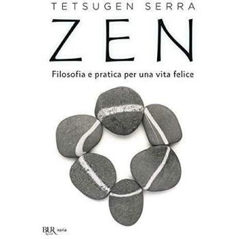 Zen. Filosofia e pratica per una vita felice