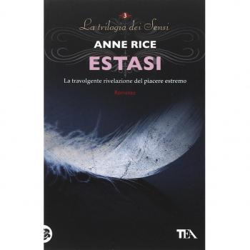 Estasi. La trilogia dei Sensi