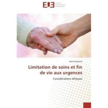 Limitation de soins et fin de vie aux urgences: Considérations éthiques