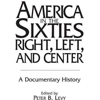 America in the Sixties--Right, Left, and Center