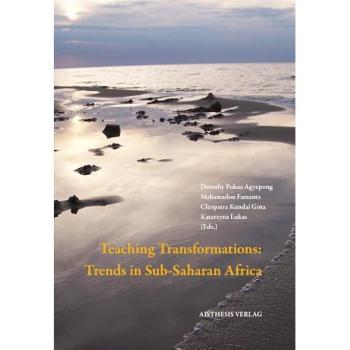Teaching Transformations, Fachbücher von Katarzyna Lukas, Cleopatra Kundai Gota, Dorothy Pokua Agyepong, Mahamadou Famanta