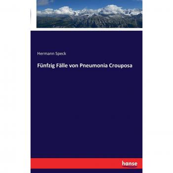 Fünfzig Fälle von Pneumonia Crouposa