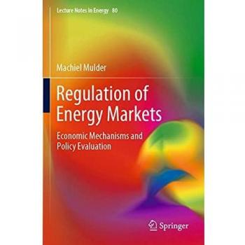 Mulder, Machiel: Regulation of Energy Markets
