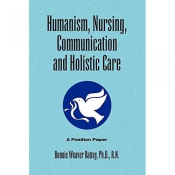 Humanism Nursing Communication and Holistic Care