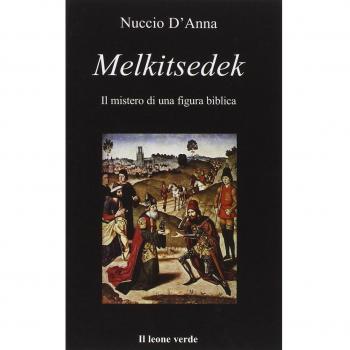 Melkitsedek. Il mistero di una figura biblica