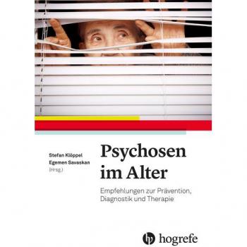 Psychosen im Alter: Empfehlungen zur Prävention, Diagnostik und Therapie