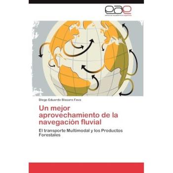 Un mejor aprovechamiento de la navegación fluvial: El transporte Multimodal y los Productos Forestales